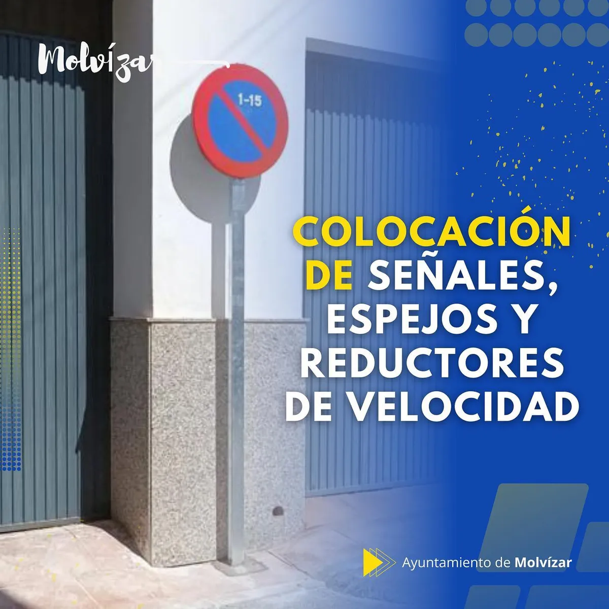 Colocación de señales, espejos y reductores de velocidad.